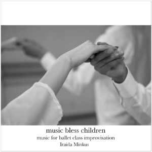 music bless children -music for ballet class improvisation-